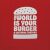 The World is Your Burger: A Cultural History - Michaels