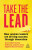 Take the Lead - Anne-Valerie Corboz,Shaheena Janjuha-Jivraj,Delphine Mourot-Haxaire