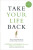 Take Your Life Back - Stephen Arterburn