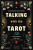 Talking with the Tarot - Elliot Adam,Samantha Rose Hicks