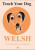 Teach Your Dog Welsh - Anne Cakebread