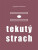 Tekutý strach - Zygmunt Bauman