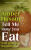 Tell Me How You Eat - Amber Husain