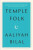 Temple Folk - Aaliyah Bilal