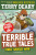 Terrible True Tales: First World War - Terry Deary