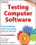 Testing Computer Software - Cem Kaner,Jack Falk,Hung Q. Nguyen