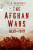 The Afghan Wars 1839-1919 - Jo Heathcote