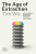 The Age of Extraction - Tim Wu