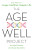 The Age-Well Project - Annabel Streets,Susan Saunders