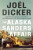 Alaska Sanders Affair - Joël Dicker
