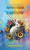 The Amazing Adventures of Rainbow Rabbit - Judeth Fenton