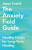 The Anxiety Field Guide â€“ Healthy Habits for Longâ€“Term Healing - Jason Cusick