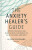 The Anxiety Healer's Guide - Alison Seponara