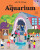 The Aquarium: A Lift the Fact Book - Tanya Kyle