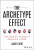 The Archetype Effect â€“ Unlocking The Six Types of Motivation at Work - James Root