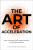 The Art of Acceleration - Catherine Wijnberg