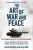 The Art of War and Peace - Dr David Kilcullen,Dr Greg Mills