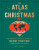 The Atlas of Christmas - Alex Palmer