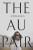 The Au Pair - Emma Rous