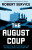The August Coup - Robert Service