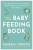 The Baby Feeding Book - Vanessa Christie
