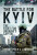 The Battle for Kyiv - Christopher A Lawrence