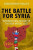 The Battle for Syria - Phillips Christopher