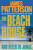 The Beach House - Jonge Peter de,James Patterson