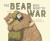 The Bear who went to War - Alan Pollock