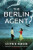 The Berlin Agent - Stephen Ronson