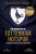 The Biography of Tottenham Hotspur - Julie Welch