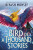 The Bird of a Thousand Stories - Kiyash Monsef