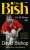 The Bish: It's All About Me - David Bishop
