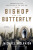 The Bishop and the Butterfly - Michael Wolraich