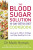 The Blood Sugar Solution 10-Day Detox Diet Cookbook - MUDr. Mark Hyman