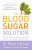 The Blood Sugar Solution - MUDr. Mark Hyman