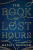 The Book of Lost Hours - Hayley Gelfuso
