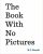 The Book With No Pictures - Novak Benjamin Joseph