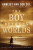 The Boy Between Worlds - Annejet Zijl