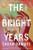 The Bright Years - Damoff Sarah