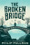 The Broken Bridge - Philip Pullman