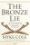 The Bronze Lie - Cole Myke