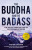 The Buddha and the Badass - Vishen Lakhiani