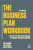 The Business Plan Workbook - Colin Barrow,Robert Brown,Paul Barrow