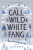 The Call of the Wild and White Fang - Jack London
