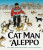 The Cat Man of Aleppo - Irene Latham,Karim Shamsi-Basha