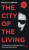 The City of the Living - Nicola Lagioia