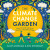 The Climate Change Garden, UPDATED EDITION - Sally Morganová,Kim Stoddart
