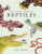 The Colorful World of Reptiles - Matt Sewell
