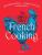 The Complete Book of French Cooking - Vincent Boue,Hubert Delorme,Paul Bocuse,Clay McLachlan
